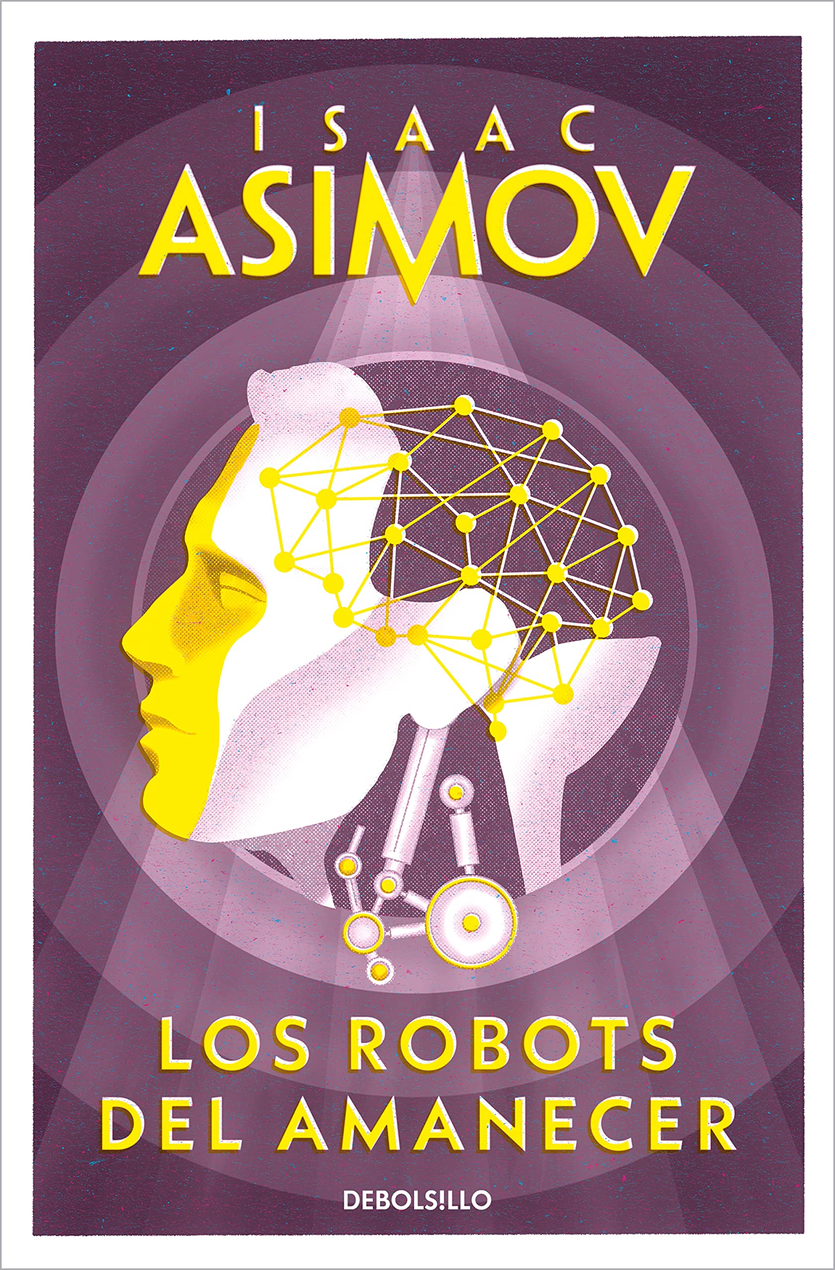 Los Robots del amanecer (Serie de los robots nº 4) (Spanish Edition)