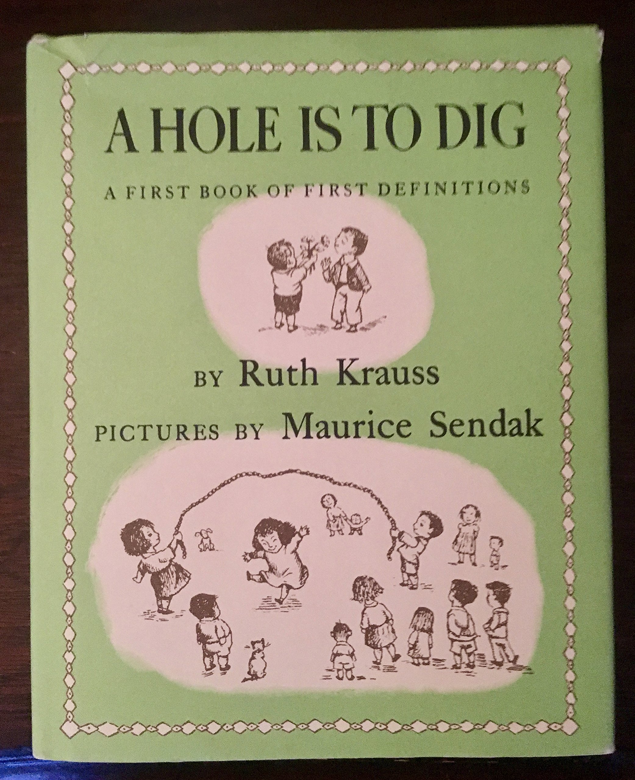A Hole is to Dig by Ruth Krauss