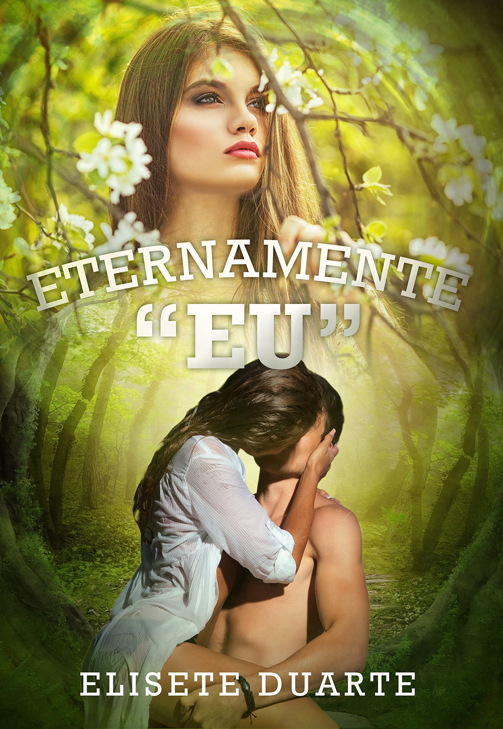Eternamente Eu (Livro 1) (Portuguese Edition)