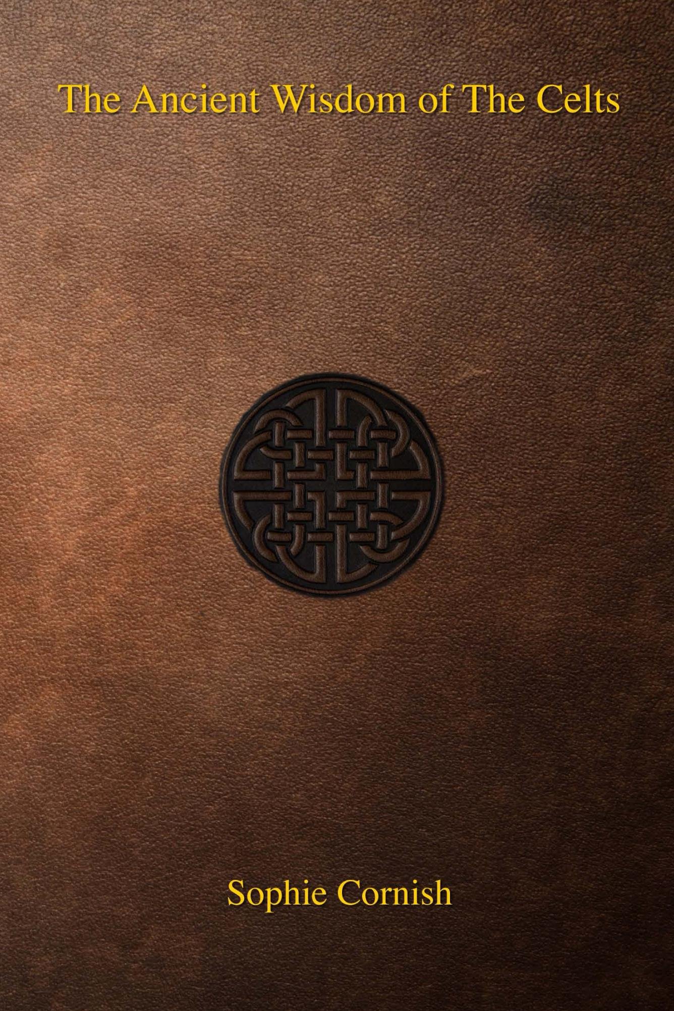 The Ancient Wisdom of The Celts