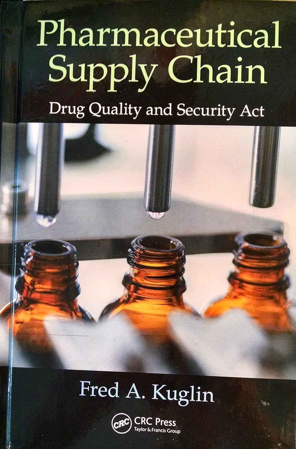 Pharmaceutical Supply Chain Drug Quality and Security Act Kuglin