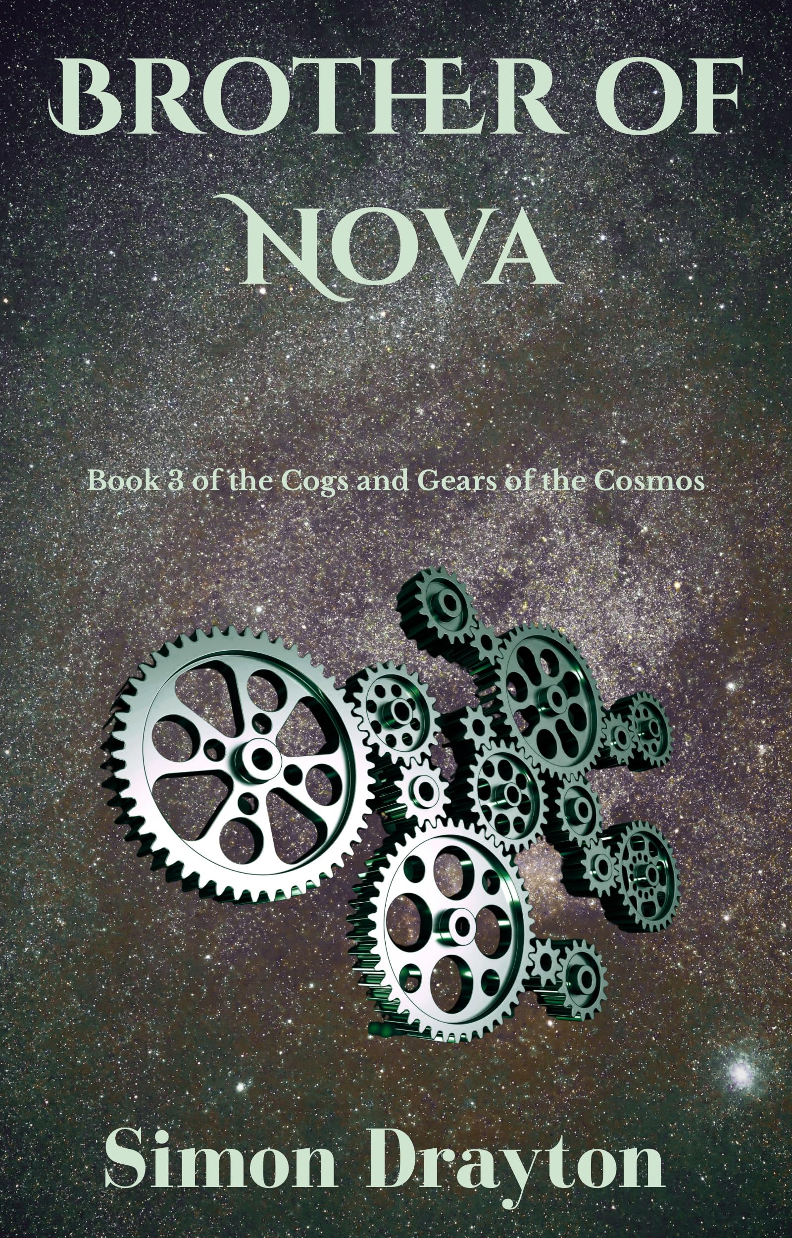 Brother of Nova (The Cogs and Gears of the Cosmos Book 3)