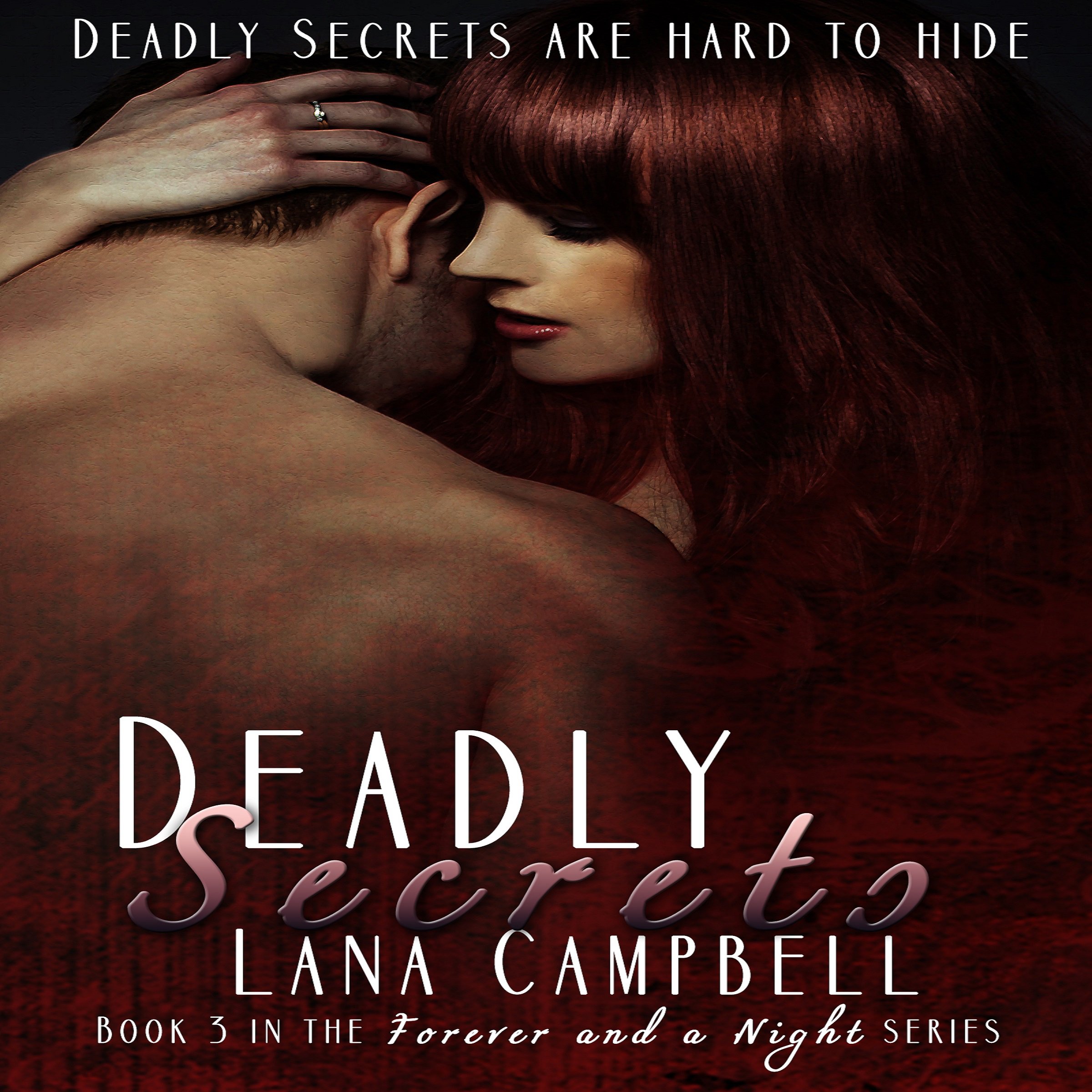 Cover art for Deadly Secrets: Forever and a Night, Book 3