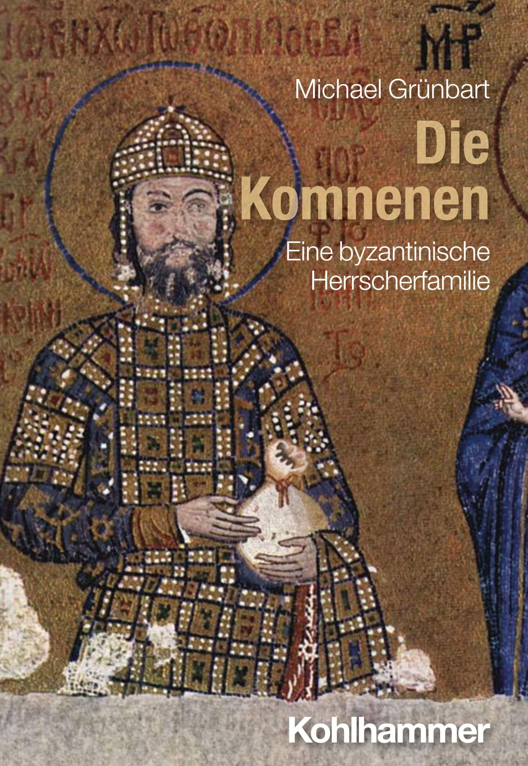 Die Komnenen: Eine Byzantinische Herrscherfamilie (Urban-Taschenbucher)