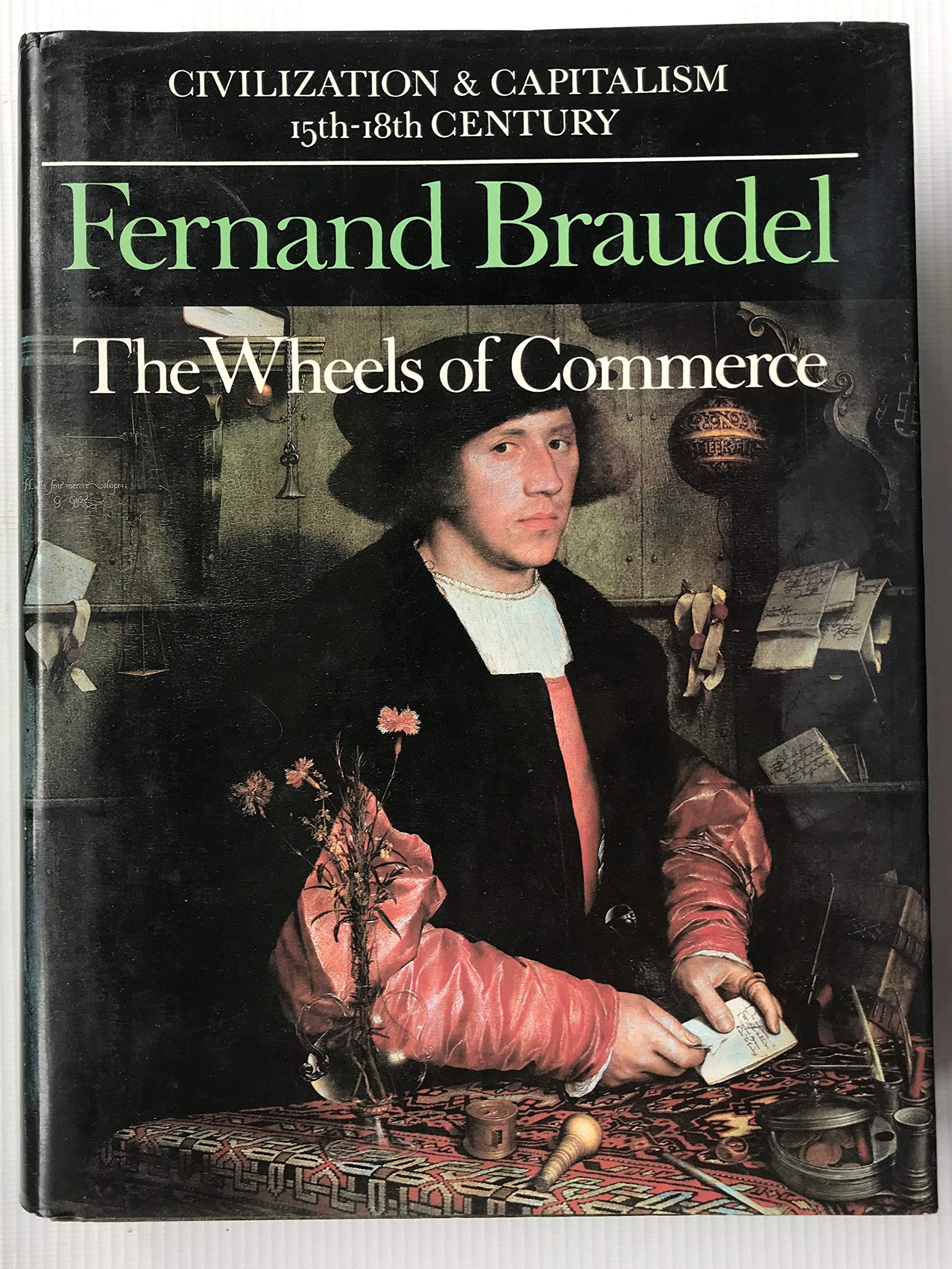 Wheels of Commerce (v. 2) (Civilization & capitalism, 1400 to 1800)