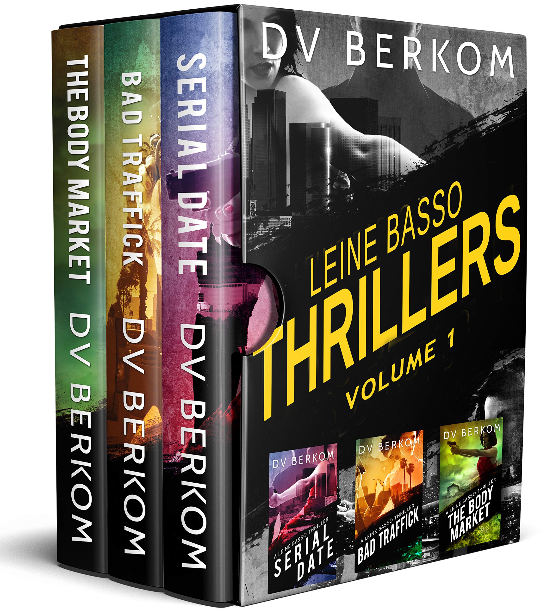 Leine Basso Thrillers, Vol. 1: (Serial Date, Bad Traffick, and The Body Market) (Leine Basso Thriller Boxset)