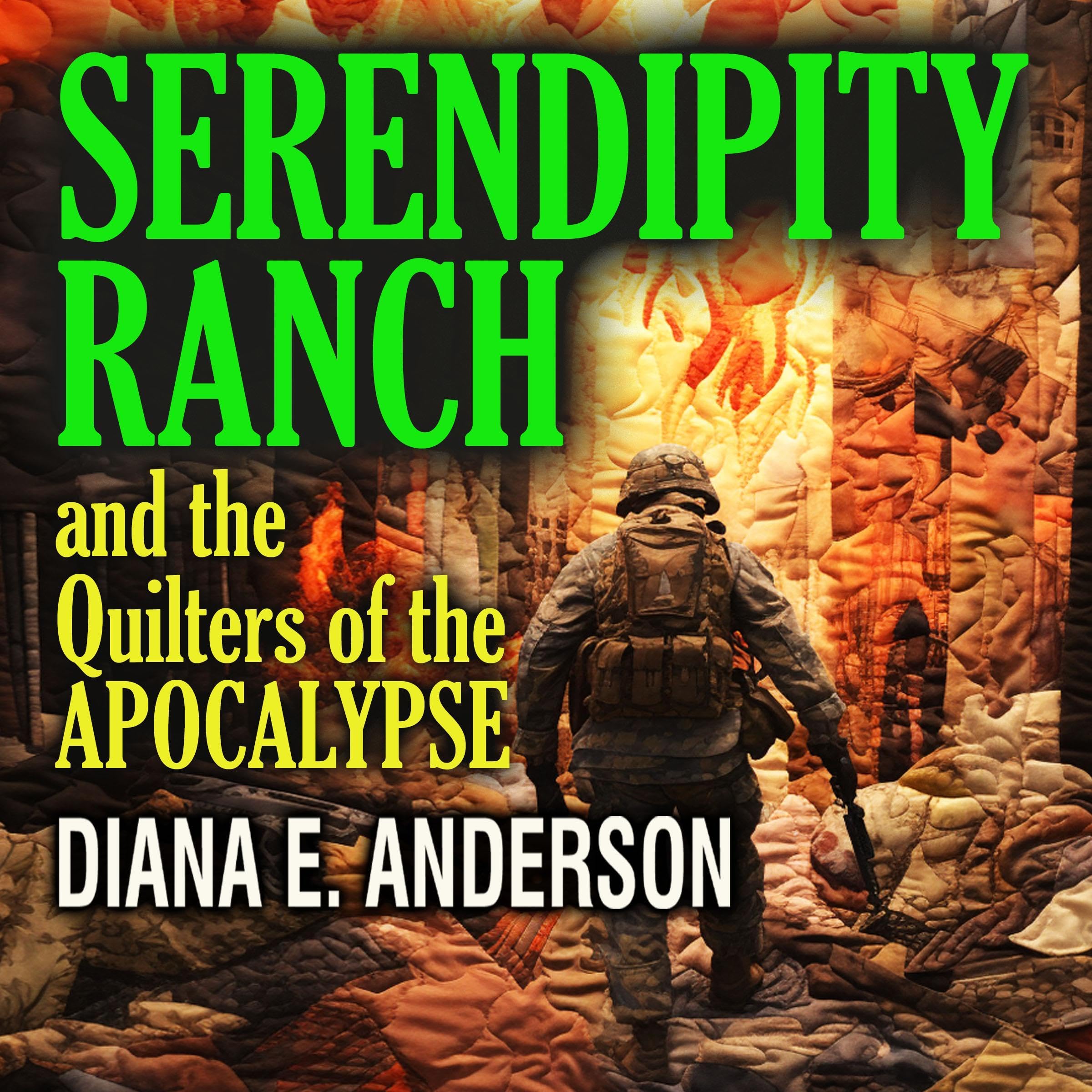 Serendipity Ranch and the Quilters of the Apocalypse