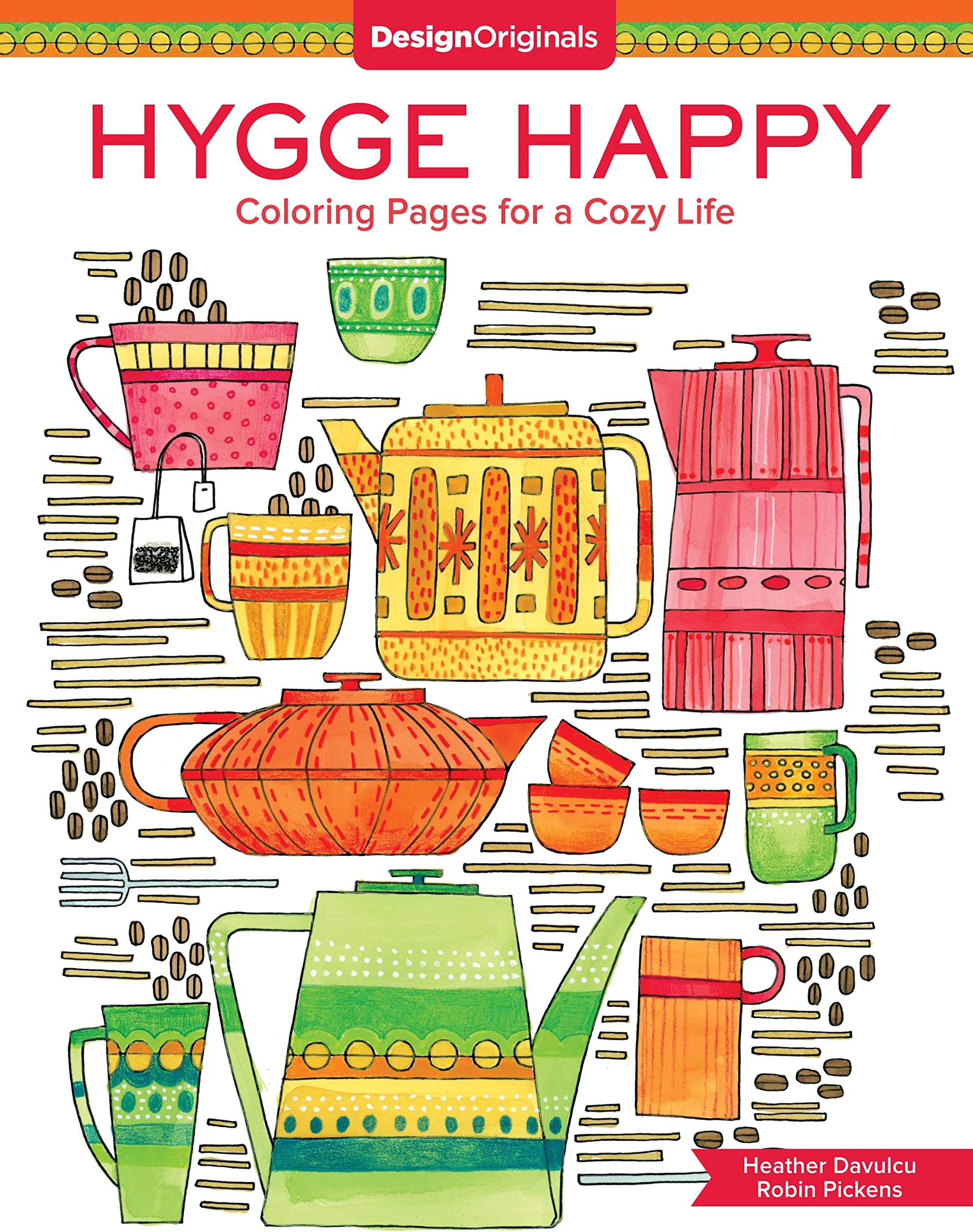 Design Originals Hygge Happy Coloring Book: Coloring Pages for a Cozy Life