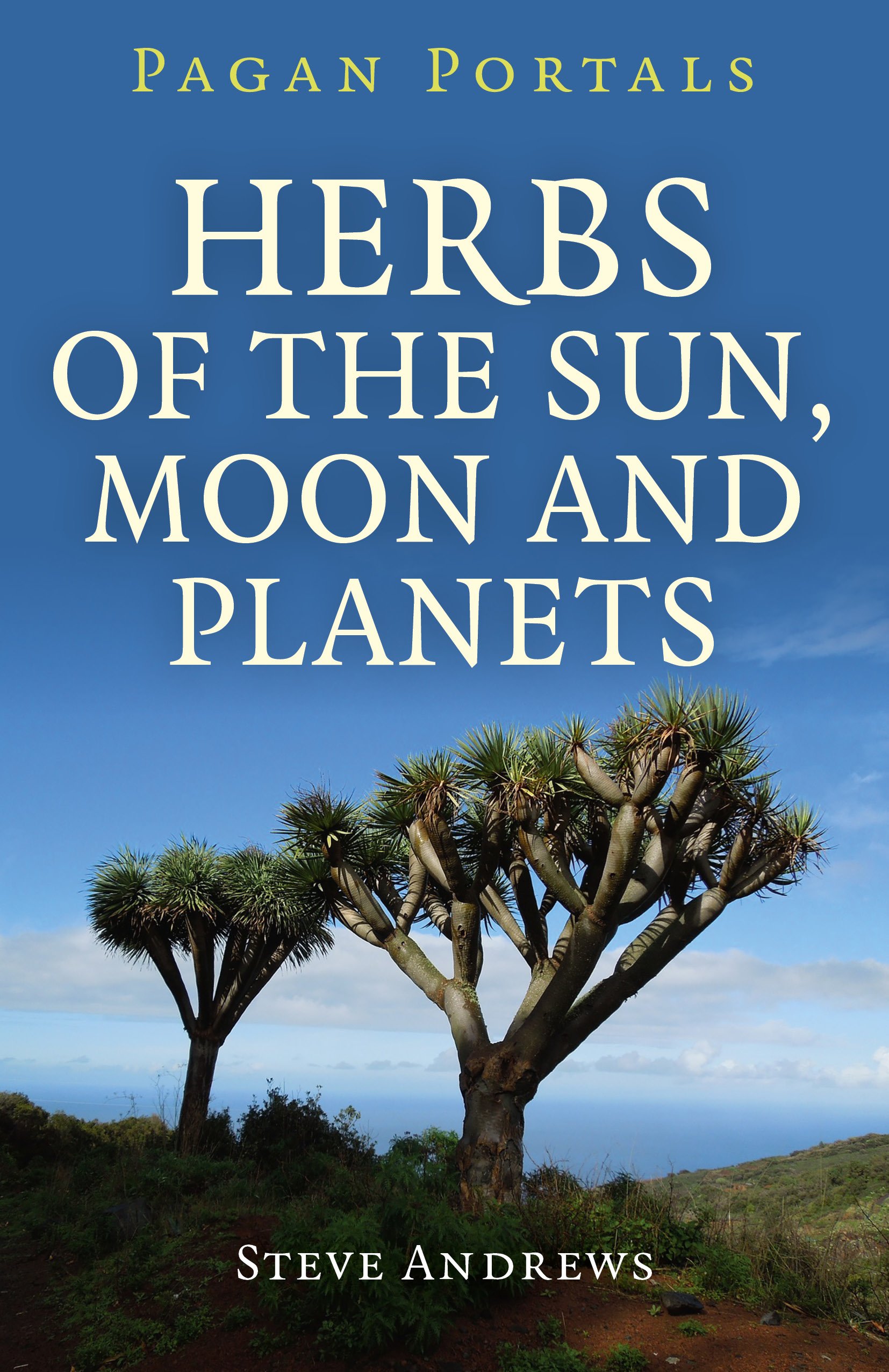 Pagan Portals Herbs of the Sun, Moon and Planets