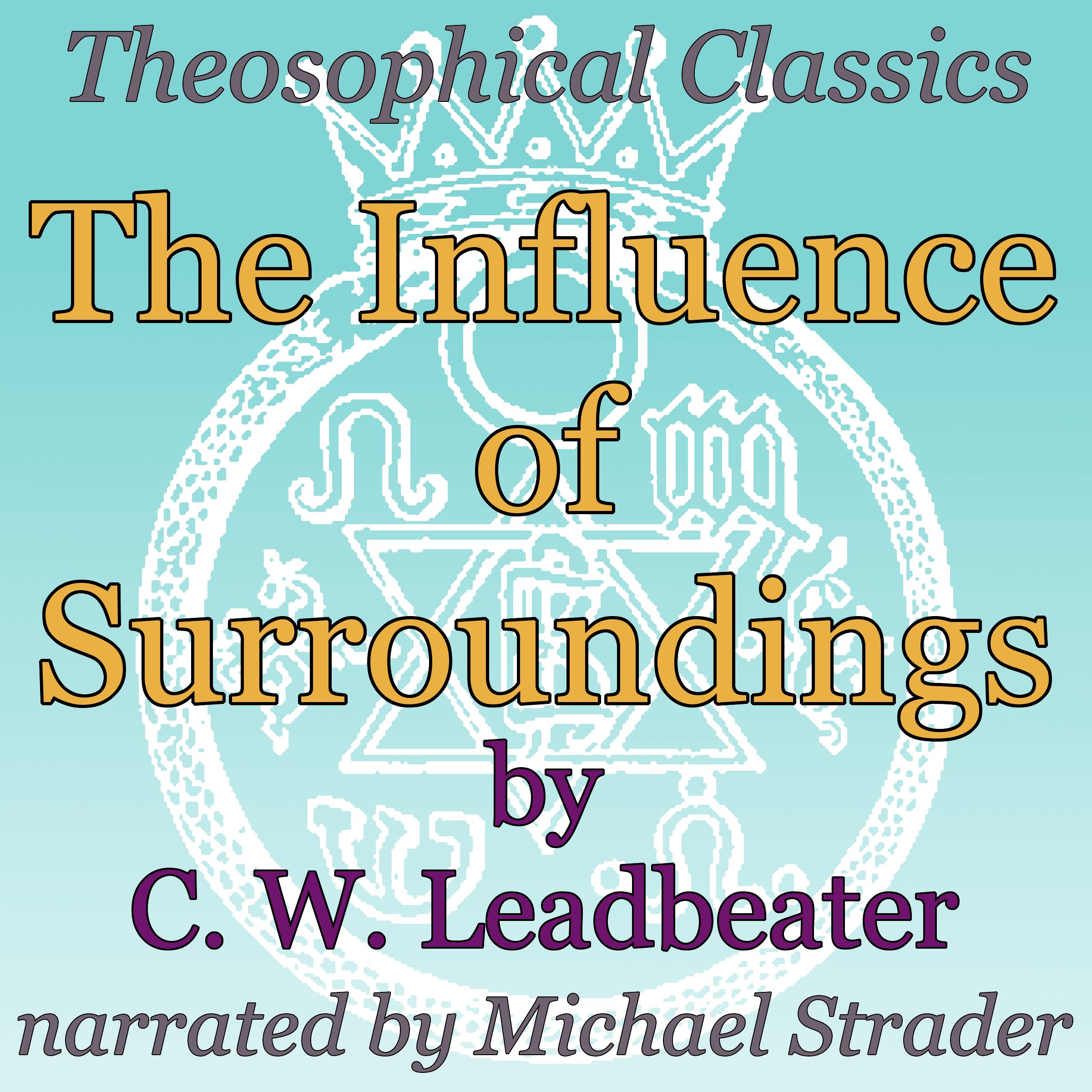 The Influence of Surroundings