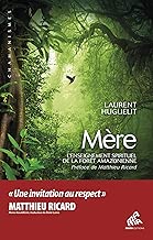 Download Mère: L'Enseignement spirituel de la forêt amazonienne (Chamanismes) PDF