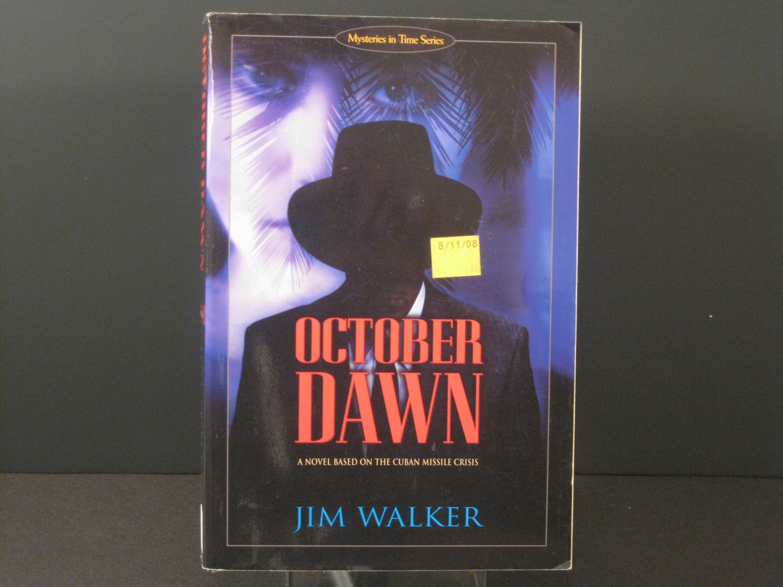 October Dawn: A Novel Based on the Cuban Missile Crisis (Mysteries in Time Series)