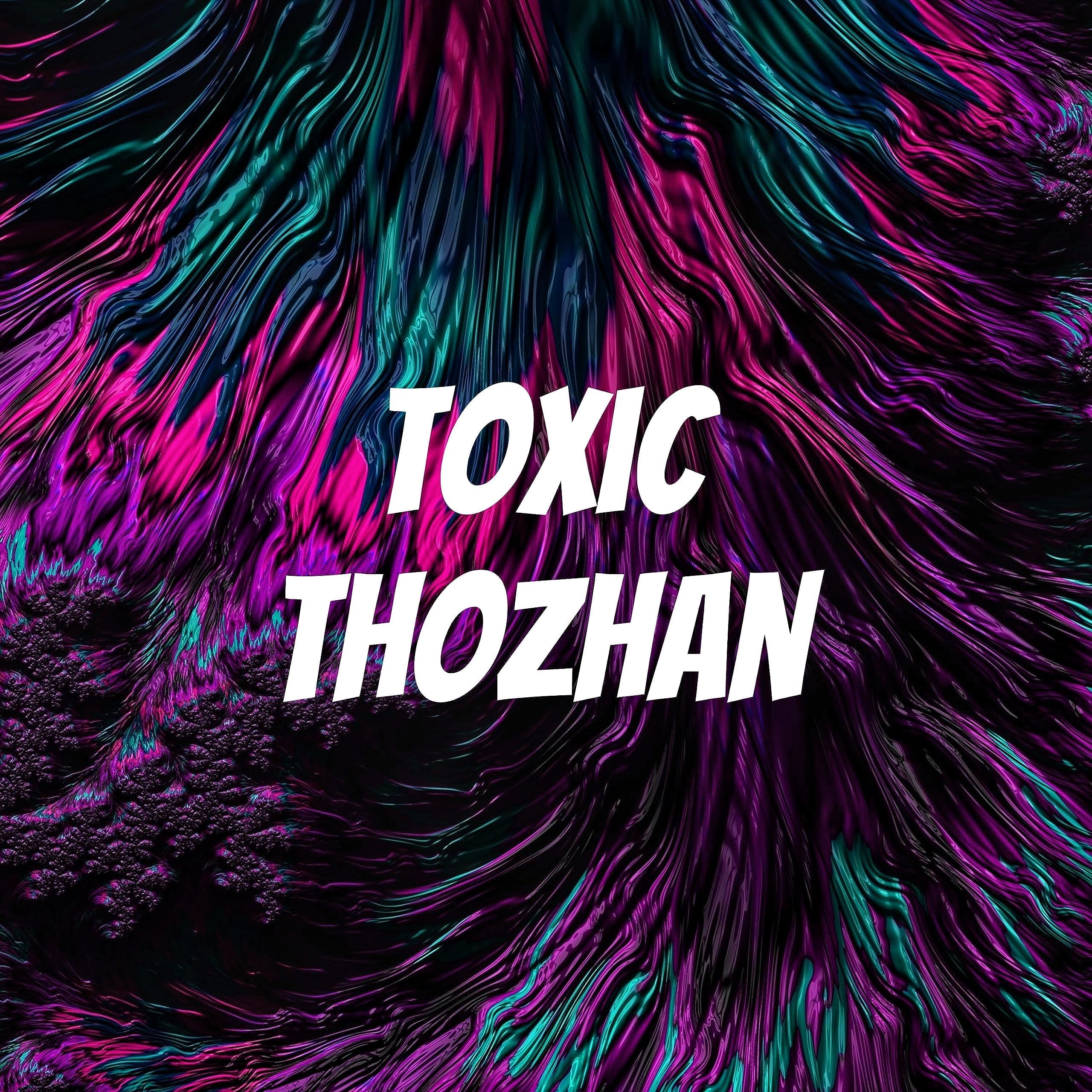 Toxic Thozhan