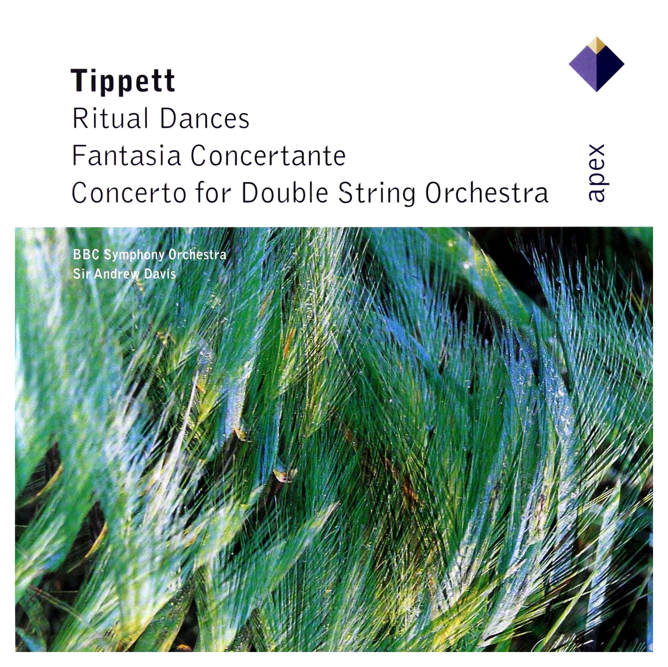 Tippett : Concerto for Double String Orchestra, Fantasia Concertante & Ritual Dances - APEX