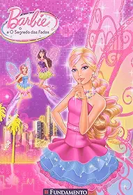 Barbie. O Segredo Das Fadas