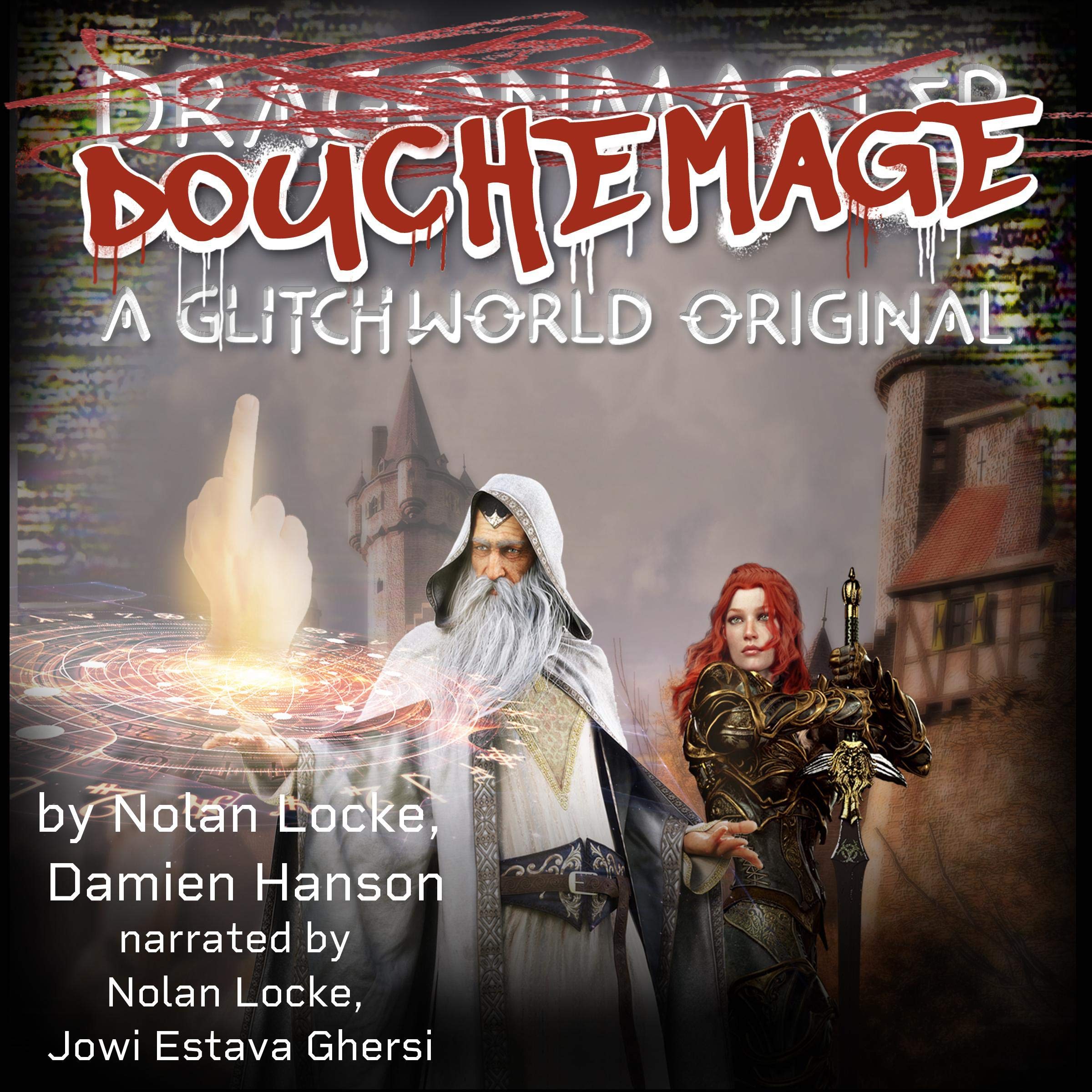 DoucheMage: A Glitchworld Original