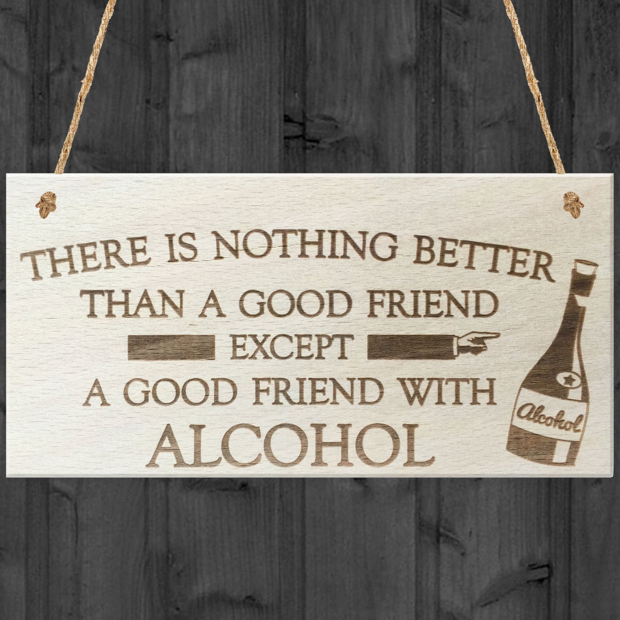 Red Ocean There Is Nothing Better Than A Good Friend Except A Good Friend With Alcohol Novelty Wooden Hanging Plaque Gift Friendship Sign