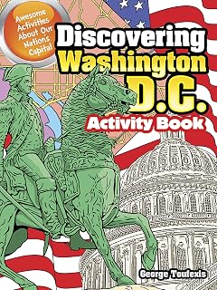 Discovering Washington, D.C. Activity Book: Awesome Activities About Our Nation's Capital (Dover Kids Activity Books: U.S.A.)