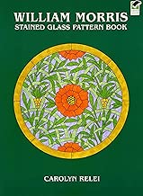 William Morris Stained Glass Pattern Book (Dover Stained Glass Instruction)