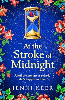 At the Stroke of Midnight A completely spellbinding, enchanting historical novel from BESTSELLER Jenni Keer