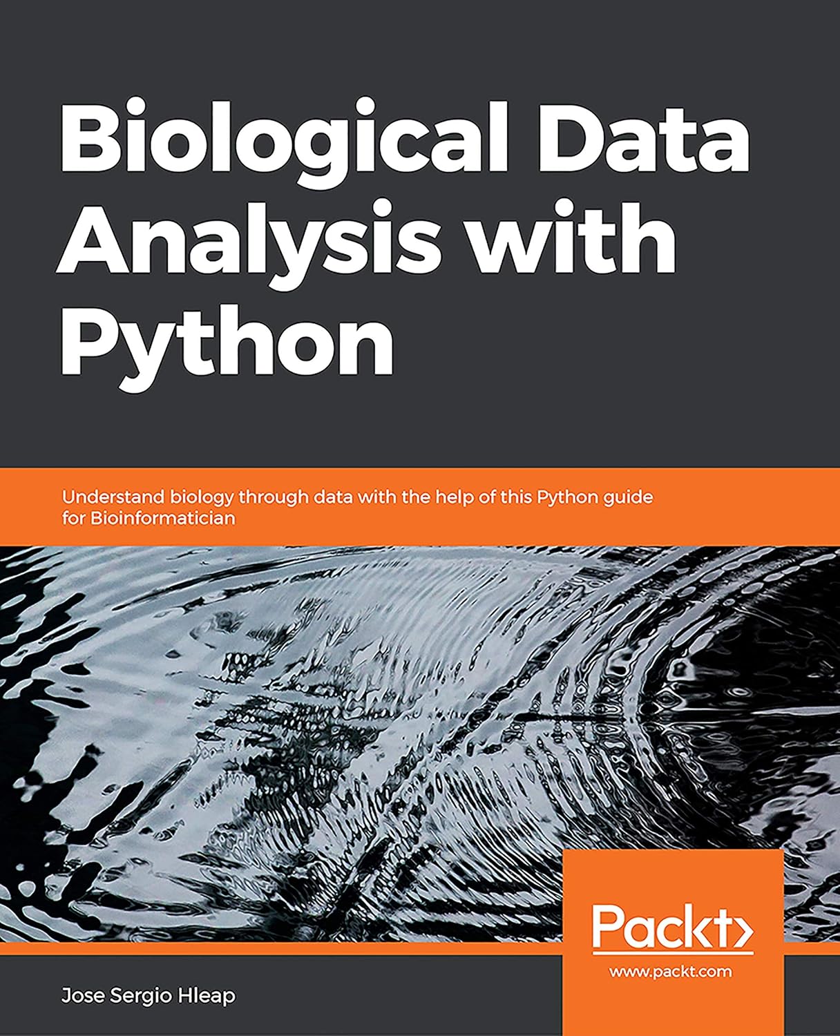 Biological Data Analysis with Python: Understand biology through data ...