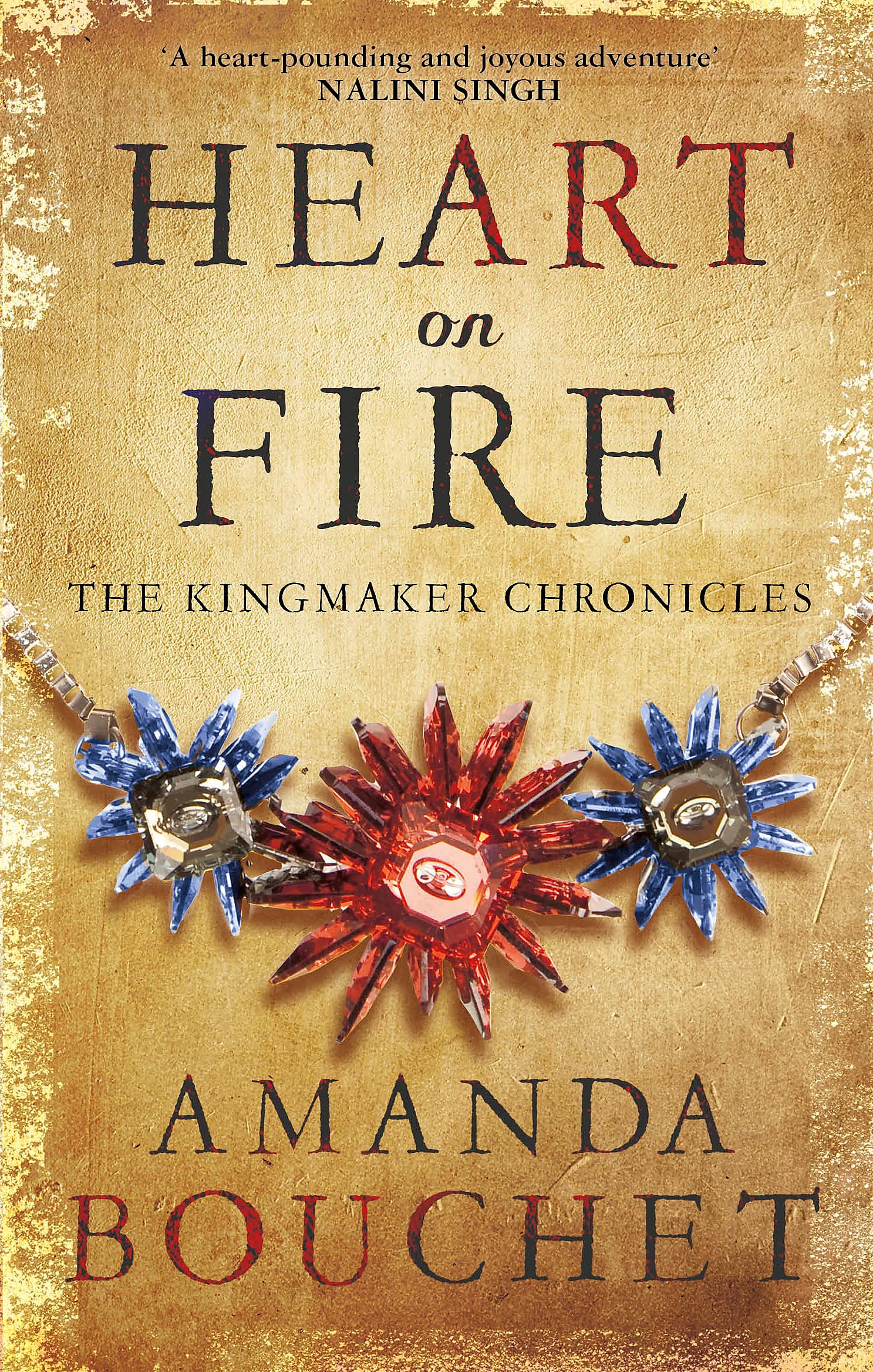 Heart on Fire: Enter a spellbinding world of romantic fantasy (The Kingmaker Chronicles)