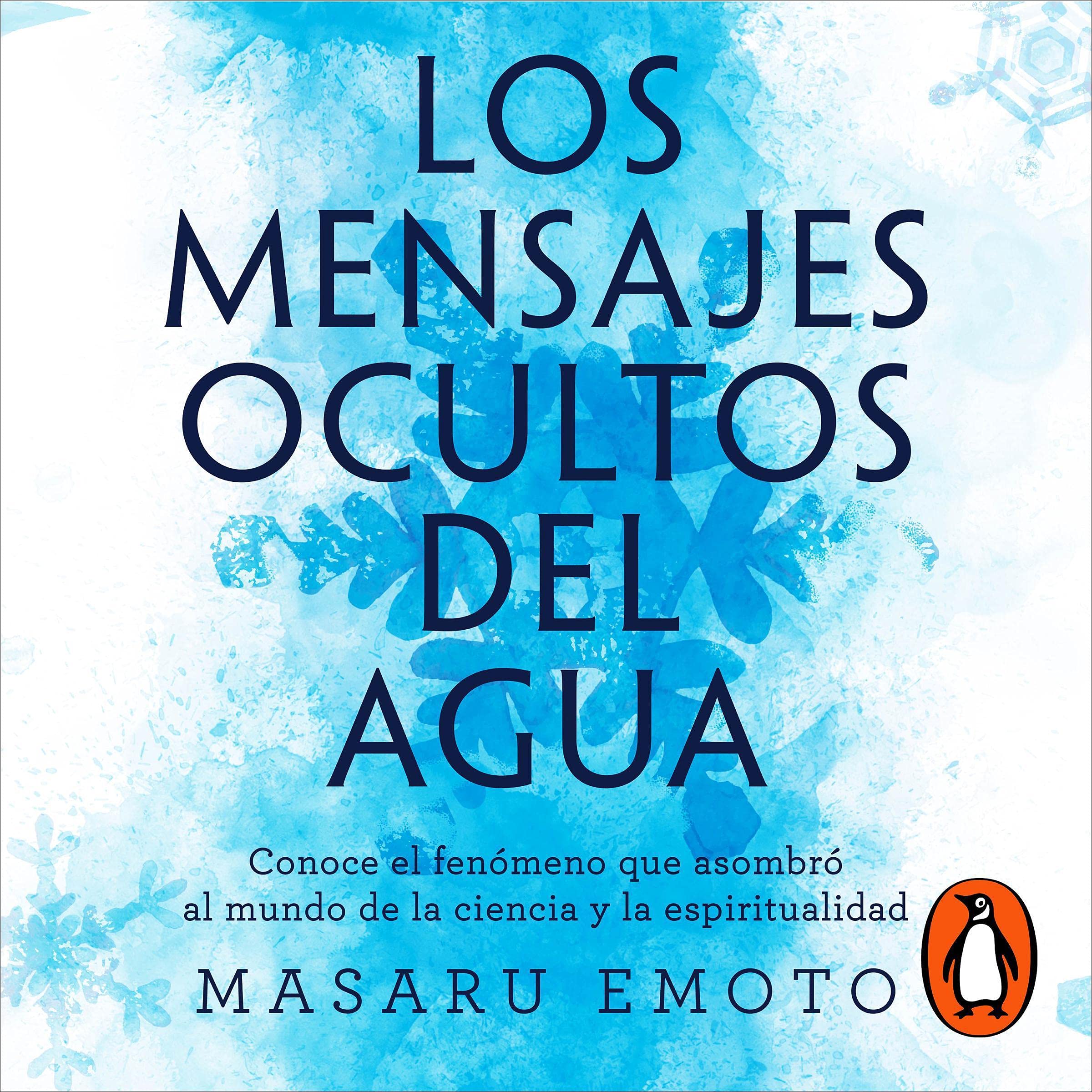 Cover art for Los mensajes ocultos del agua [The Hidden Messages of Water]