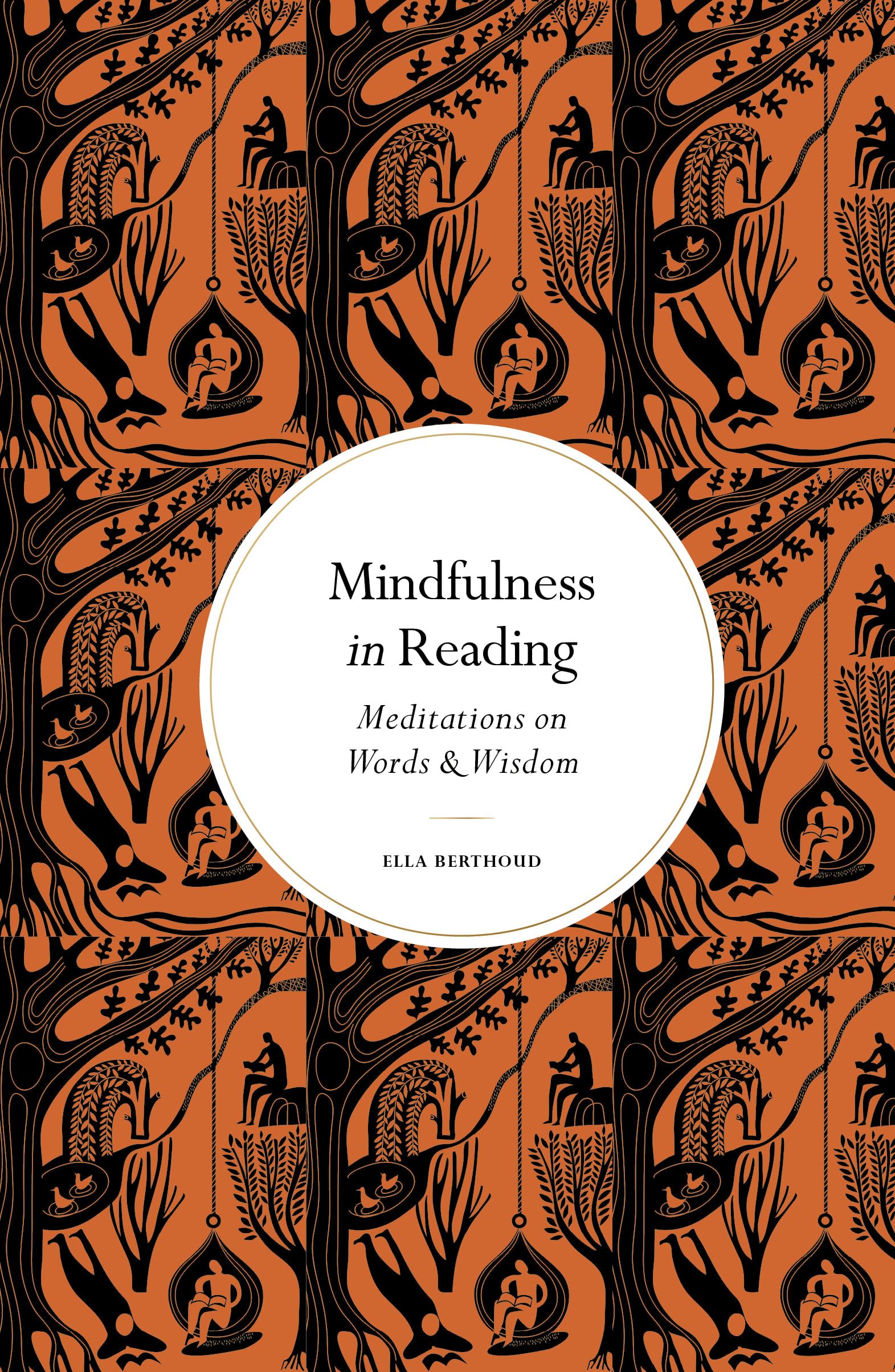 Mindfulness in Reading: Meditations on Words & Wisdom