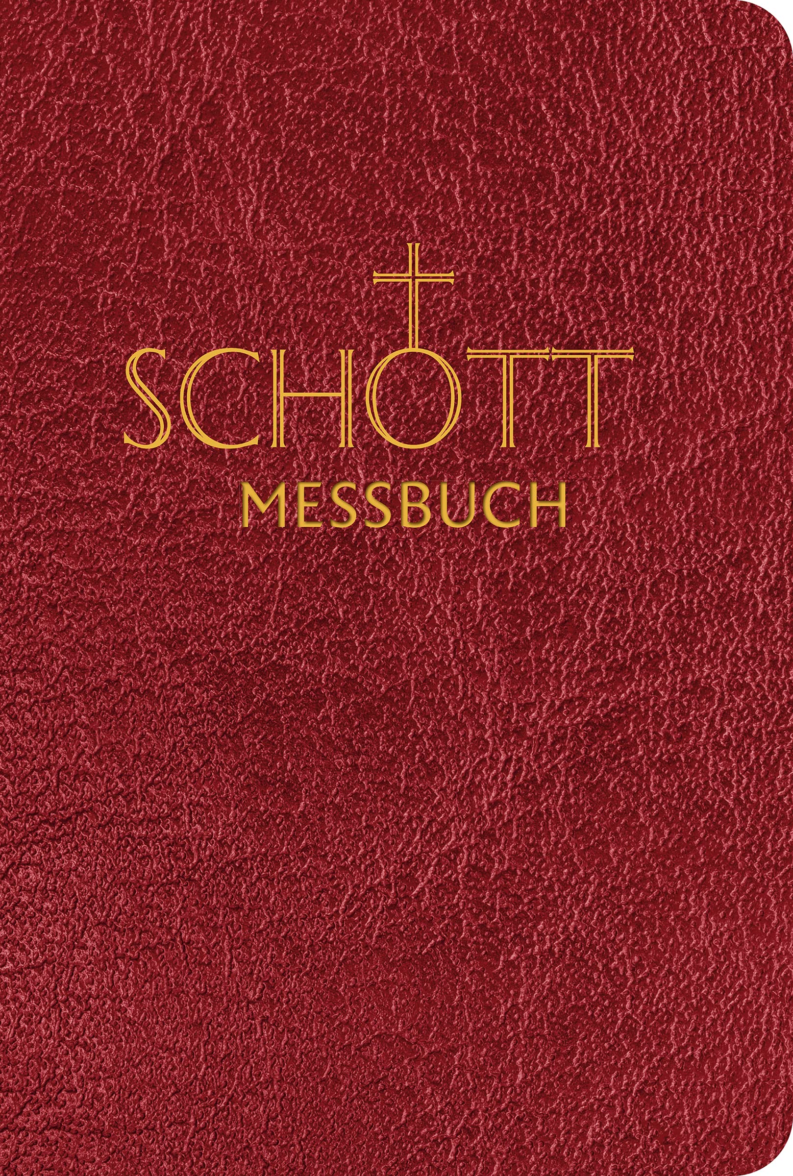 Schott Messbuch Fur Die Sonn- Und Festtage Des Lesejahres C: Originaltexte Der Authentischen Deutschen Ausgabe Des Messbuches Und Des Messlektionars