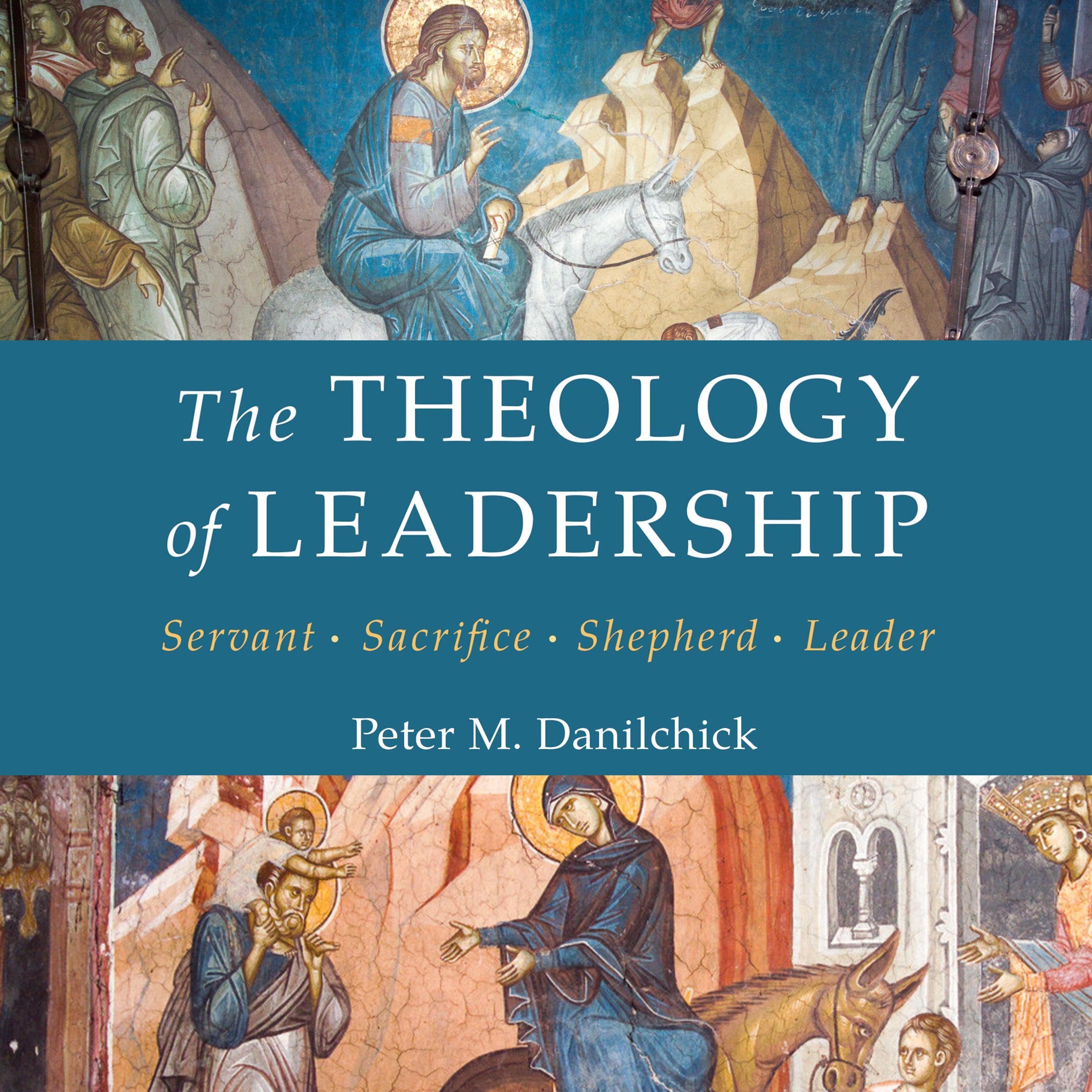 The Theology of Leadership