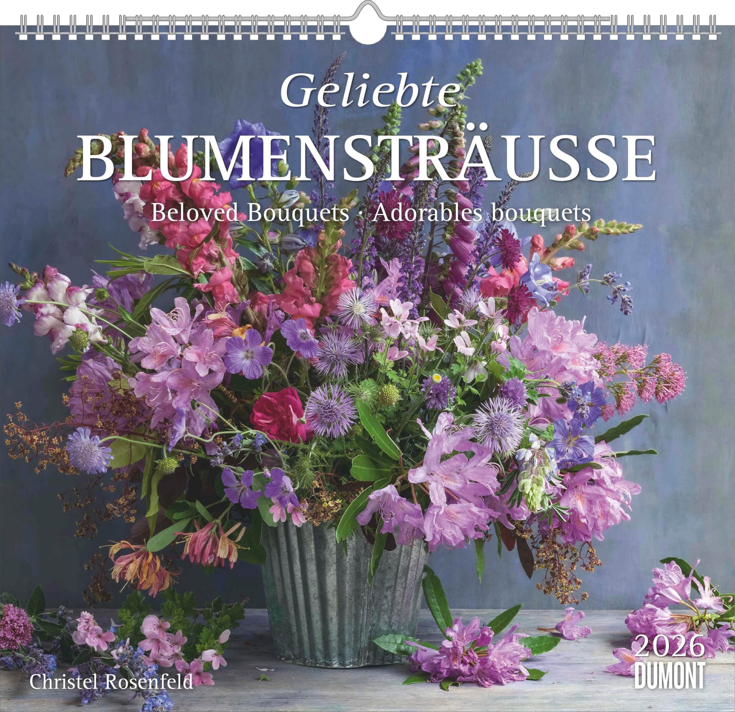 DUMONT - Geliebte Blumensträuße 2026 – Wandkalender 35,5x38 cm – 12 kunstvolle Bouquets von Christel Rosenfeld, internationales Kalendarium: Beloved Bouquets - Adorables bouquets