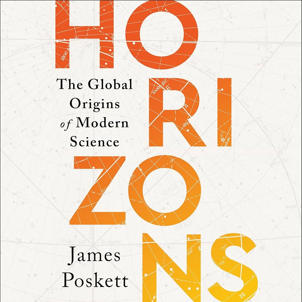 Amazon | Horizons: The Global Origins of Modern Science | Poskett