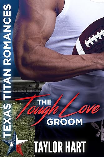 The Tough Love Groom Sweet, Christian Romance