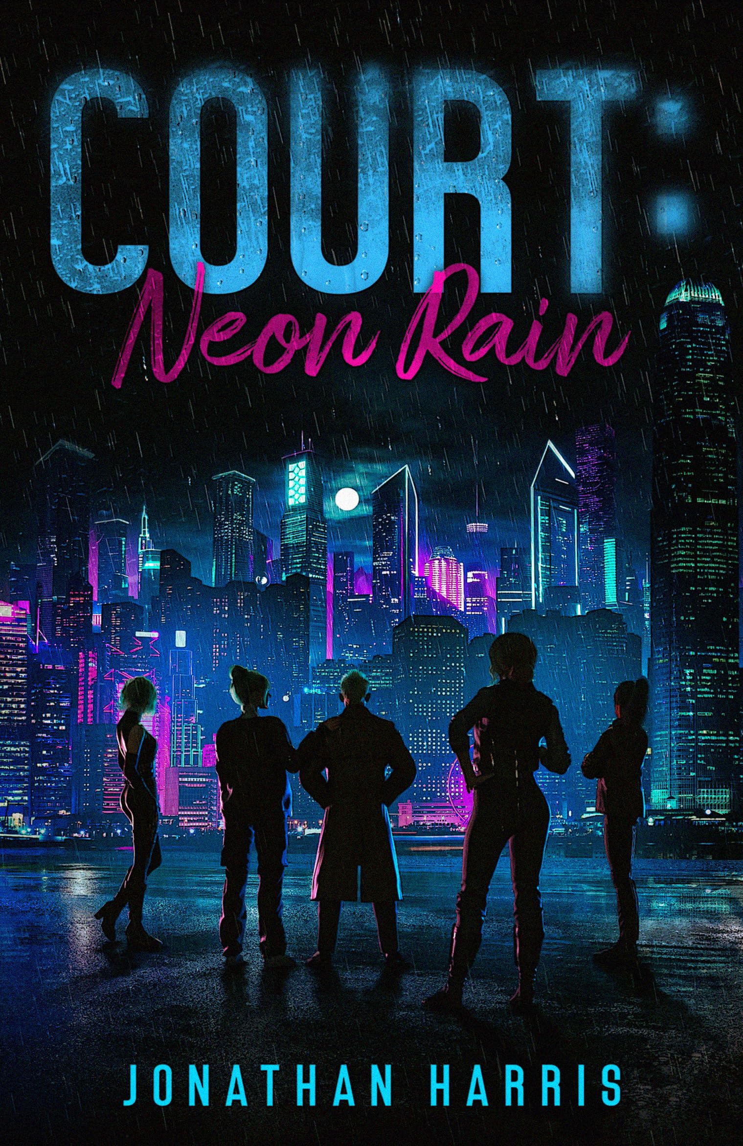 Court: Neon Rain (The Neon Rain Series Book 1)
