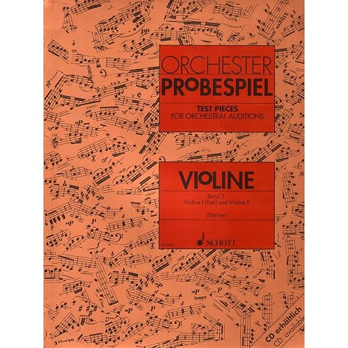 Orchester probespiel 2 violon: Excerpts from the Operatic and Concert Repertoire