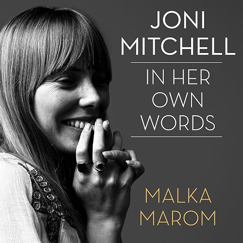 Joni Mitchell: In Her Own Words
