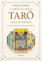 A Arte de ler o Tarô Para si Mesmo: Autoconhecimento, Metodologia e Prática