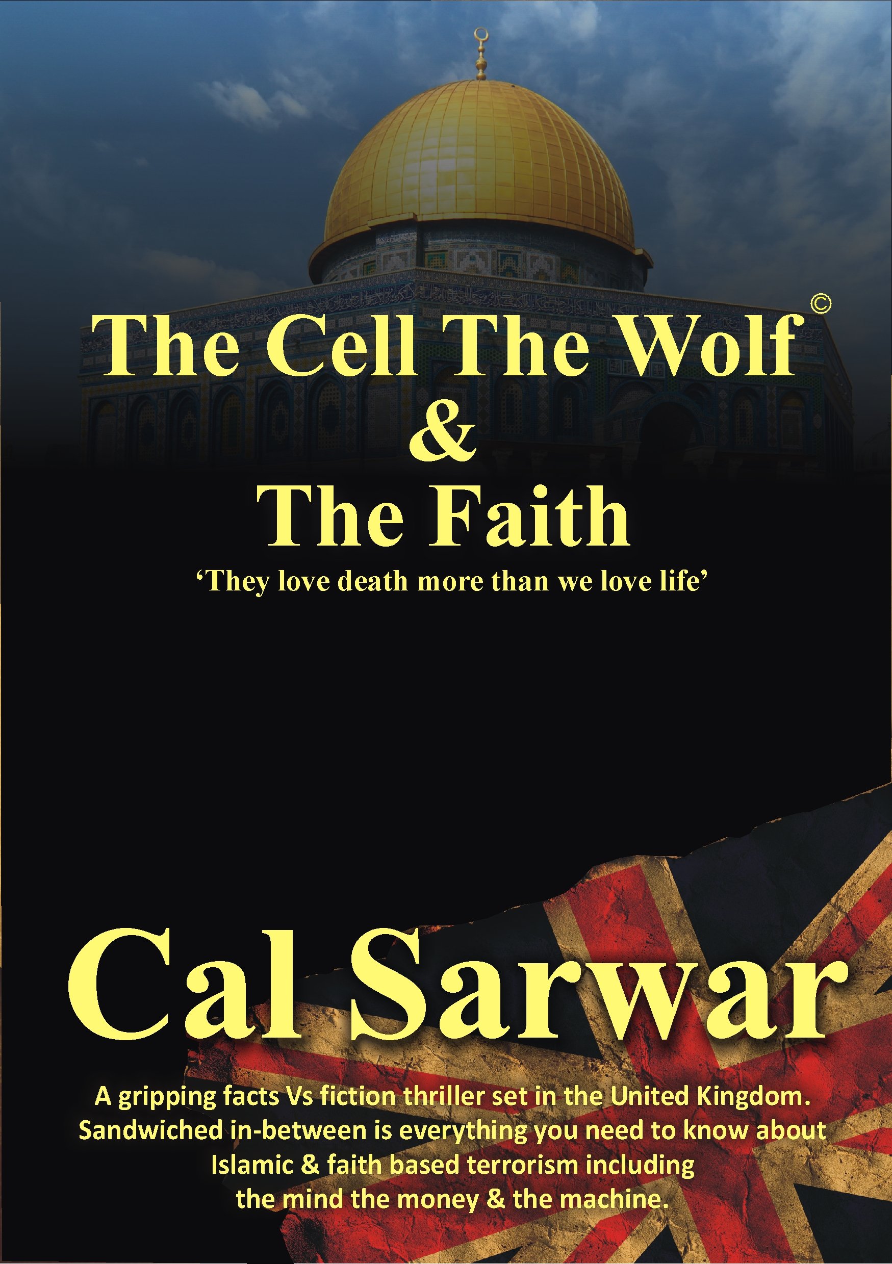The Cell the Wolf & the Faith: They Love Death More Than We Love Life