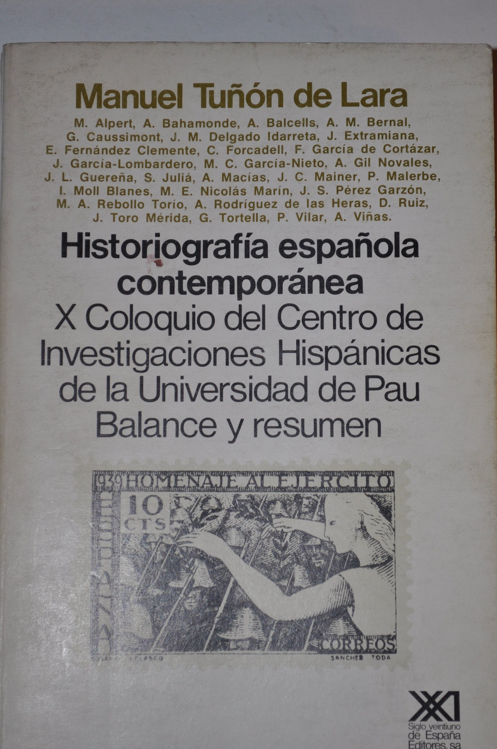Historiografía española contemporánea: X Coloquio del Centro de Investigaciones Hispánicas de la Universidad de Pau (Historia)