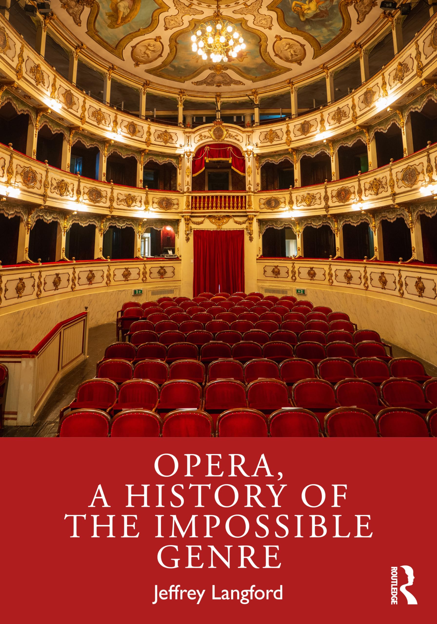 Opera, a History of the Impossible Genre by Jeffrey Langford (Paperback Book)