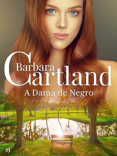 17. A Dama de Branco (A Eterna Coleção de Barbara Cartland)