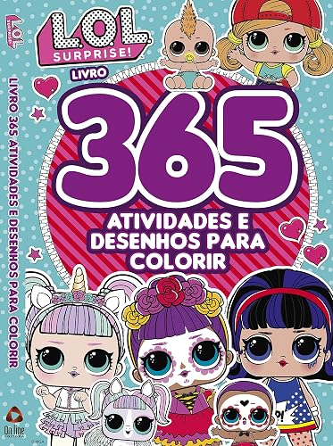 LOL Surprise - Livro 365 Atividades e Desenhos para Colorir