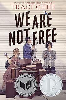 We Are Not Free: A Printz Honor Winner