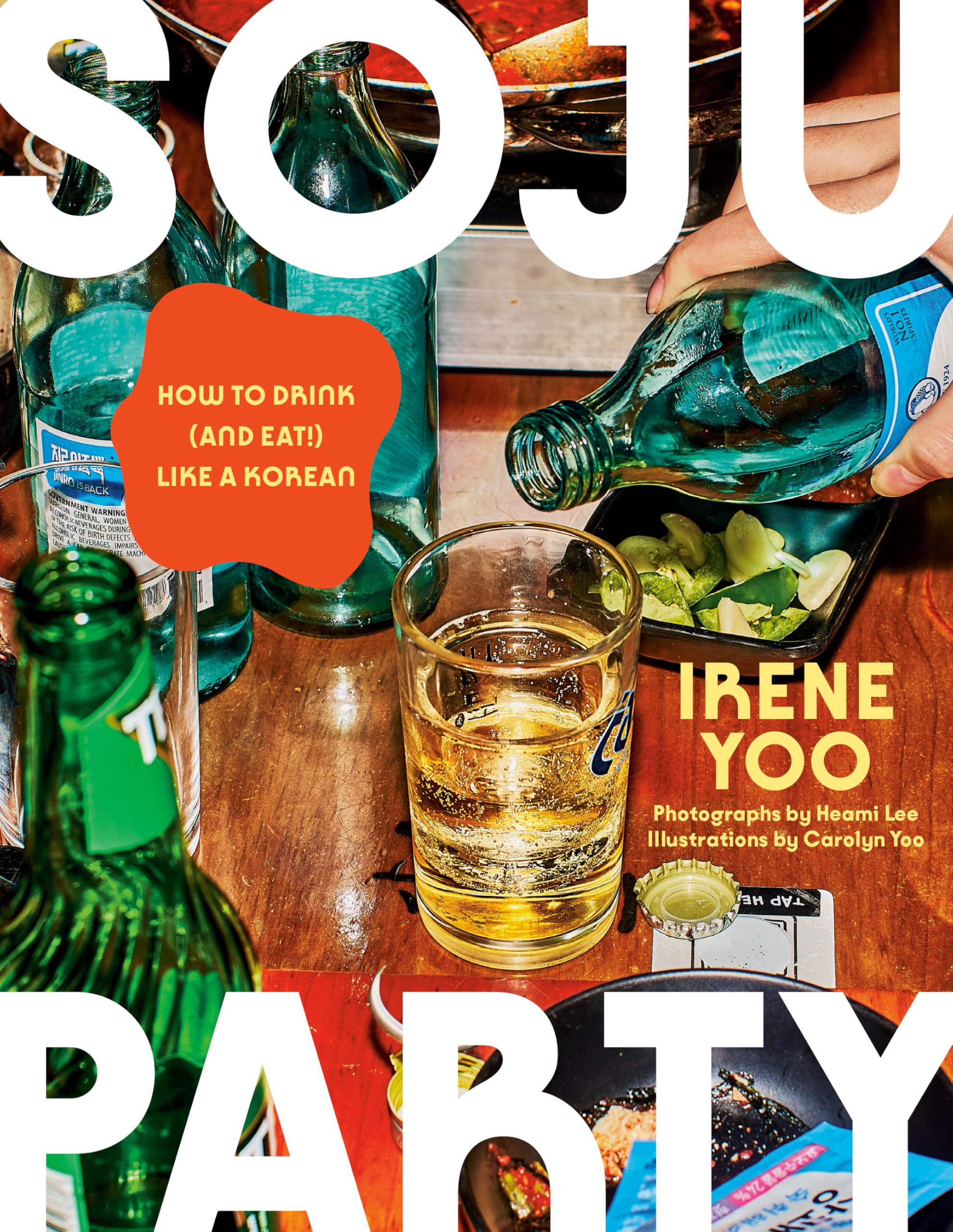 Soju Party /​anglais: How to Drink (and Eat!) Like a Korean: A Cookbook