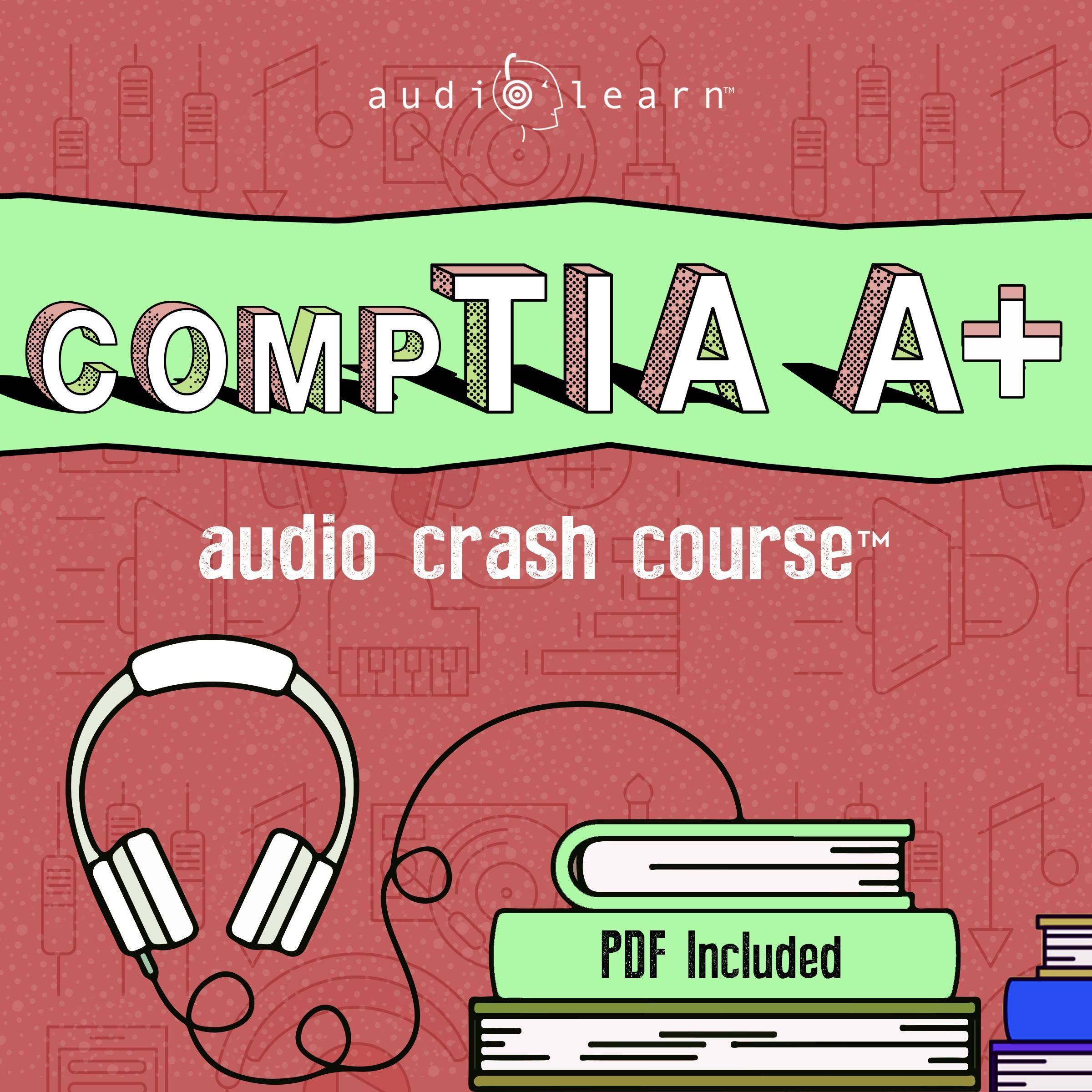 CompTIA A+ Audio Crash Course