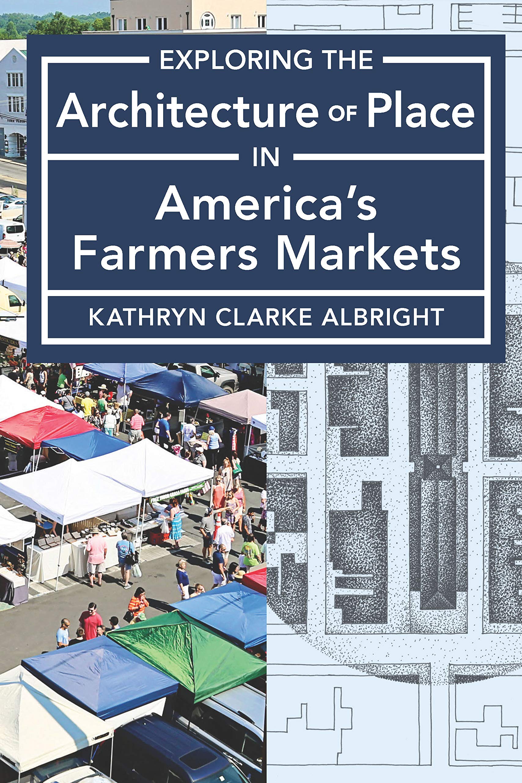 Architecture of Place in America’s Farmers Markets livre d'architecture de collection en anglais
