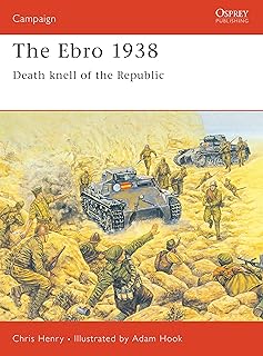 The Ebro 1938: Death knell of the Republic (Campaign, 60)