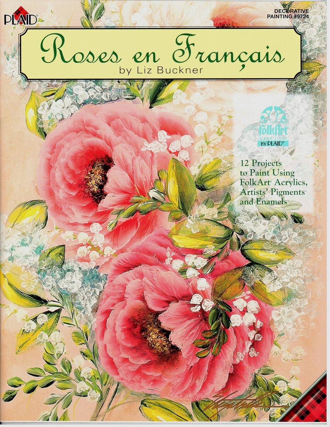 Roses en Francais 12 Projects to Paint Using Folk Art Acrylics
