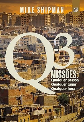 Capa do livro: Q-3 - Missões: qualquer pessoa, qualquer lugar, qualquer hora