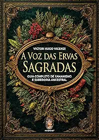 A voz das ervas sagradas
